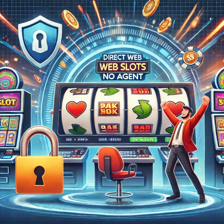 สล็อตเว็บตรง ไม่ผ่านเอเย่นต์ 2025